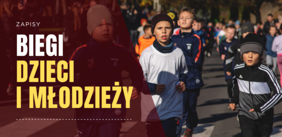 ZAPISY – BIEGI DZIECI i MŁODZIEŻY